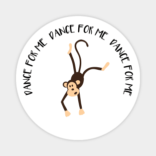 Dance monkey - Dance for me Magnet